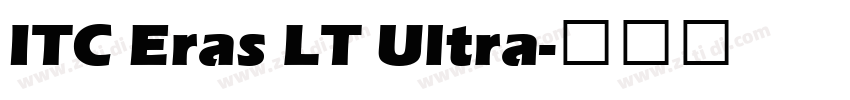 ITC Eras LT Ultra字体转换 ITC Eras LT Ultra字体转换